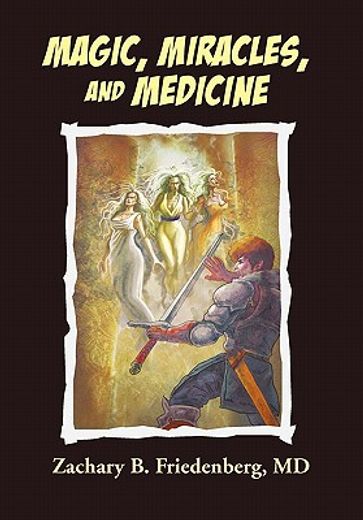magic, miracles, and medicine (en Inglés)