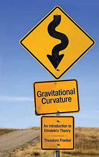 gravitational curvature,an introduction to einstein`s theory (en Inglés)