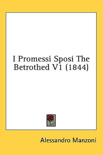 i promessi sposi the betrothed v1 (1844)