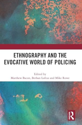 Ethnography and the Evocative World of Policing (en Inglés)