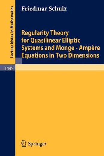 regularity theory for quasilinear elliptic systems and monge - ampere equations in two dimensions (en Inglés)