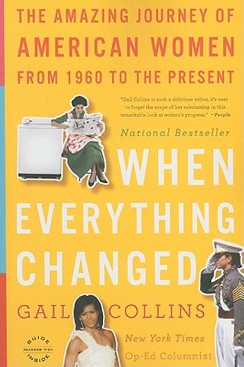 when everything changed,the amazing journey of american women from 1960 to the present (in English)
