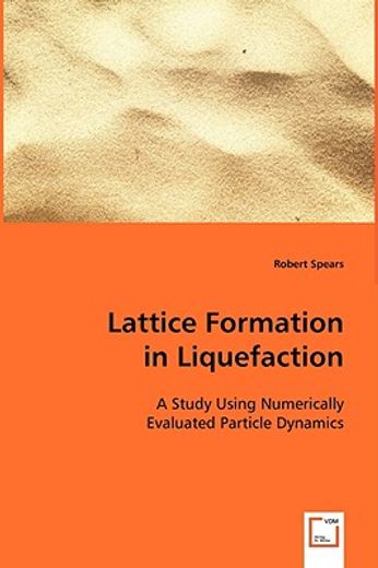 lattice formation in liquefaction