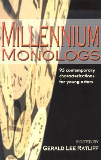 millennium monologs,95 contemporary characterizations for young actors