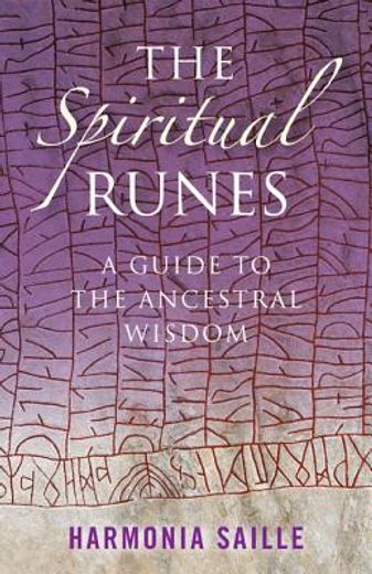 The Spiritual Runes: A Guide to the Ancestral Wisdom (in English)
