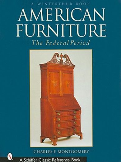american furniture,the federal period in the henry francis du pont winterthur museum