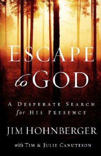 escape to god,a desperate search for his presence