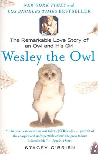wesley the owl,the remarkable love story of an owl and his girl (en Inglés)