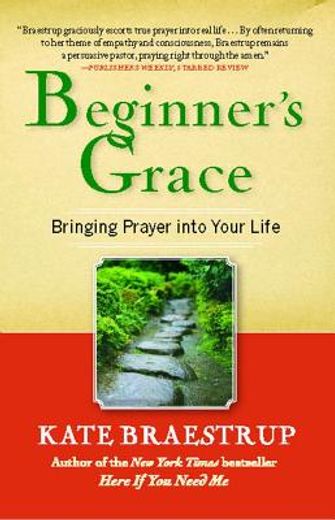 beginner`s grace,bringing prayer to life (en Inglés)