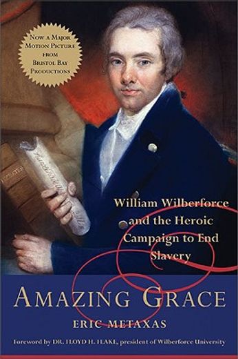 amazing grace,william wilberforce and the heroic campaign to end slavery (en Inglés)