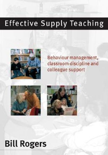 effective supply teaching,behaviour management, classroom discipline and colleague support