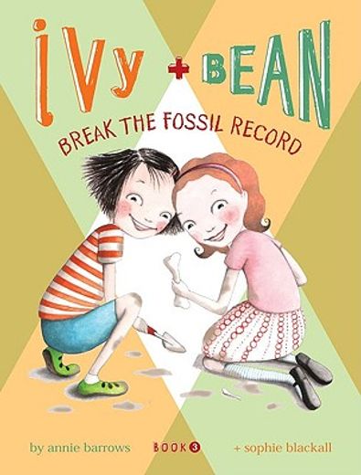 ivy and bean break the fossil record (in English)