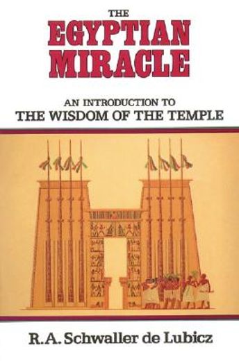 the egyptian miracle,an introduction to the wisdom of the temple