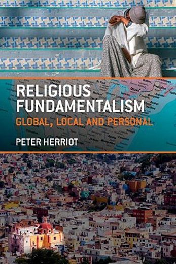 religious fundamentalism,global, local and personal