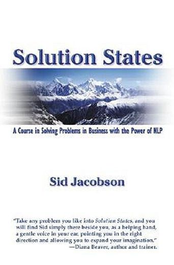solution states,a course in solving problems in business with the power of nlp