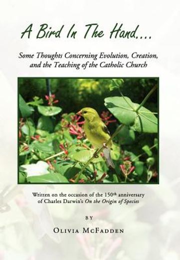 a bird in the hand…,some thoughts concerning evolution, creation, and the teaching of the catholic church