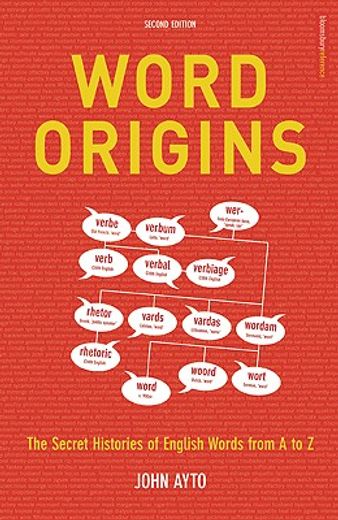 word origins: the hidden histories of english words from a to z (en Inglés)