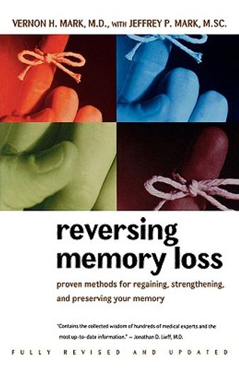 reversing memory loss,proven methods for regaining, stengthening, and preserving your memory