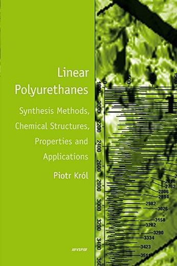 linear polyurethanes,synthesis methods, chemical structures, properties and applications