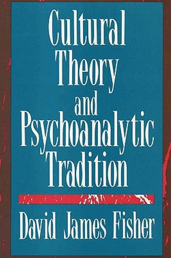 cultural theory and psychoanalytic tradition