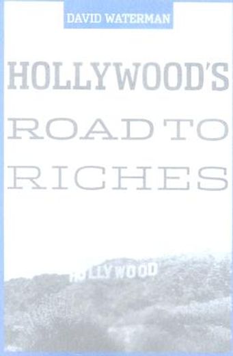 hollywood´s road to riches