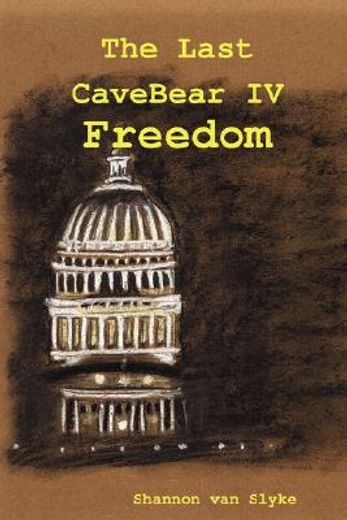 last cavebear iv: freedom