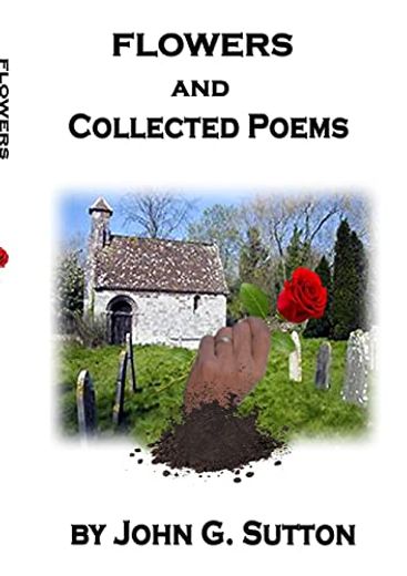 Flowers and Collected Poems (en Inglés)