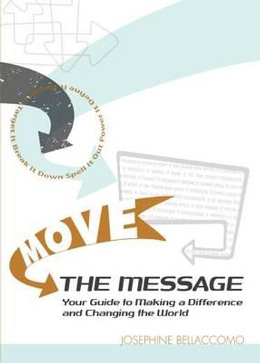 move the message,your guide to making a difference and changing the world