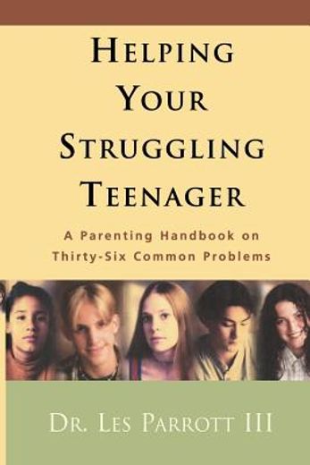 helping your struggling teenager,a parenting handbook on thrity-six common problems (in English)