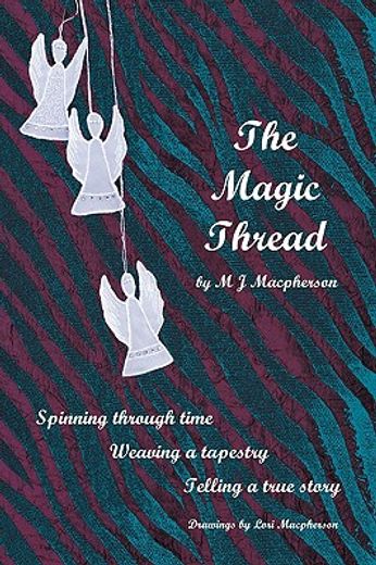 the magic thread,overcoming challenges during world war ii, a young girl discovers secrets that change adversity into