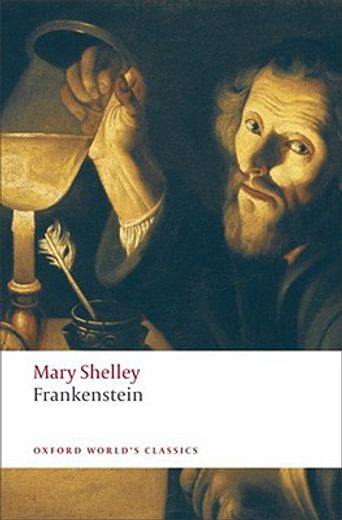 Frankenstein: Or the Modern Prometheus (Oxford World’S Classics) (en Inglés)