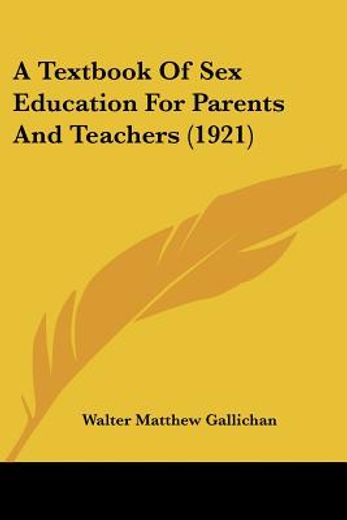 a textbook of sex education for parents and teachers