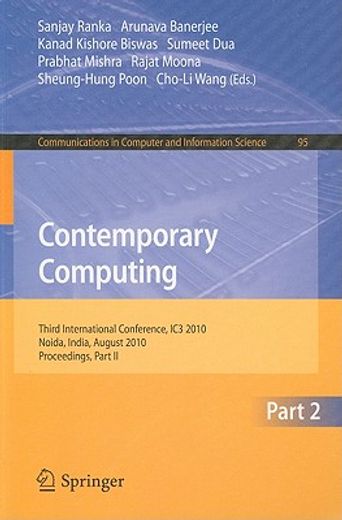 contemporary computing,third international conference, ic3 2010 noida, india, august 9-11, 2010 proceedings,