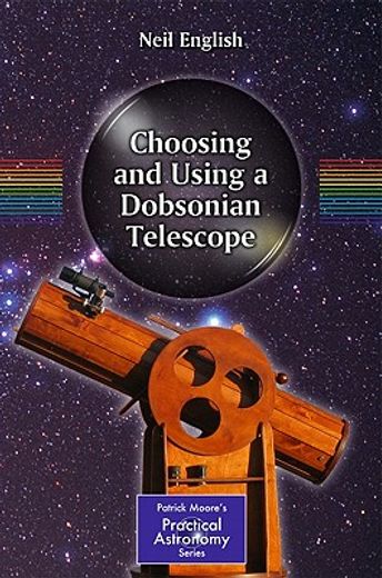 choosing and using a dobsonian telescope (en Inglés)