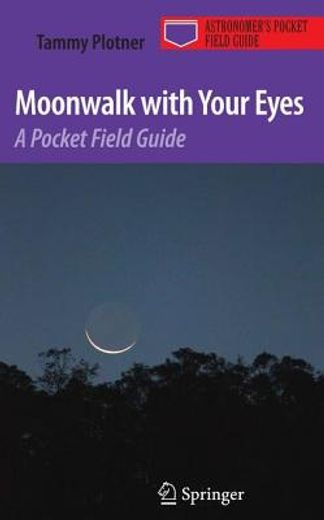moonwalk with your eyes,a pocket field guide