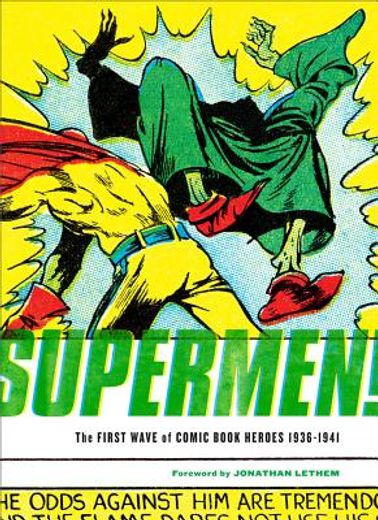 supermen!,the first wave of comic-book heroes 1939-1941