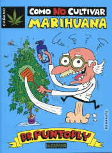 Como no Cultivar Marihuana (in Spanish)