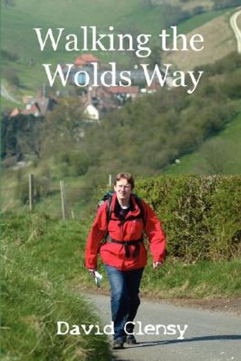 walking the wolds way: yorkshire on foot from hull to filey