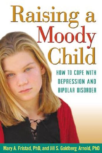 raising a moody child,how to cope with depression and bipolar disorder