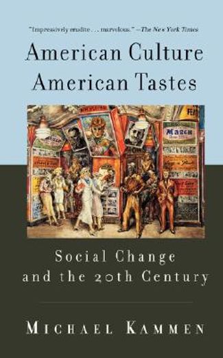 american culture, american tastes,social change and the 20th century