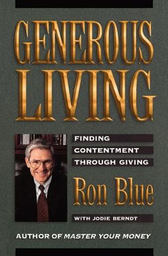 generous living,finding contentment through giving (en Inglés)