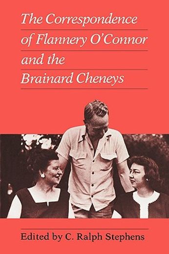 the correspondence of flannery o´connor and the brainard cheney