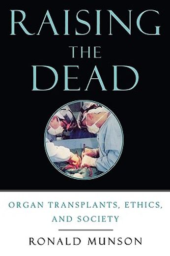 raising the dead,organ transplants, ethics, and society