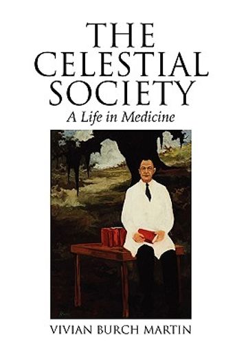 the celestial society,a life in medicine (in English)