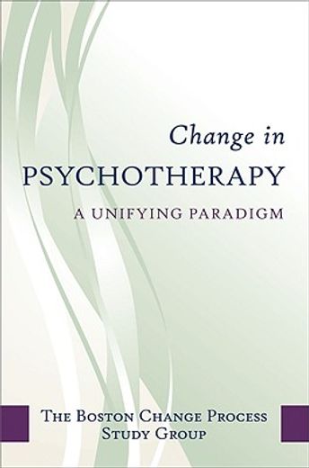 change processes in psychotherapy,toward a new paradigm (en Inglés)