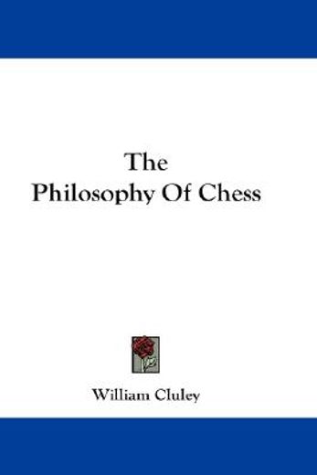 the philosophy of chess (en Inglés)