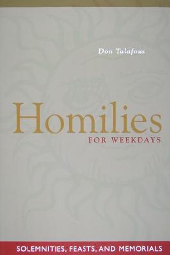 homilies for weekdays,solemnities, feasts, and memorials
