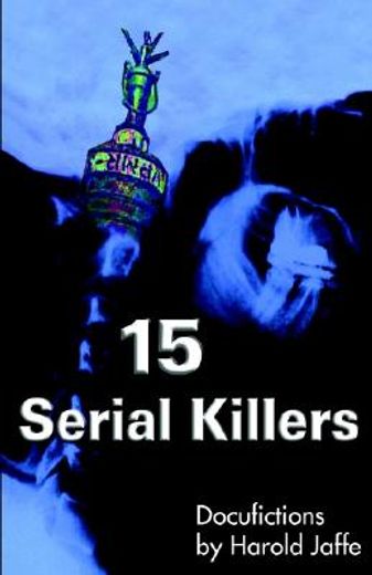 15 serial killers: docufictions (in English)