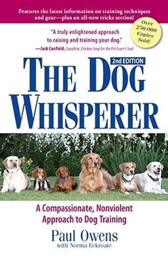 the dog whisperer,a compassionate, nonviolent approach to dog training