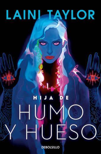 Hija de Humo Y Hueso / Daughter of Smoke & Bone (in Spanish)